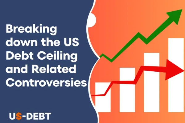 Breaking Down the US Debt Ceiling and Related Controversies