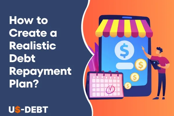 How to Create a Realistic Debt Repayment Plan?