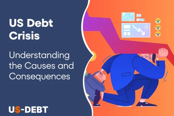 US Debt Crisis: Understanding the Causes and Consequences