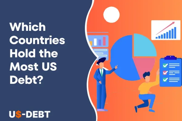 Which Countries Hold the Most US Debt?