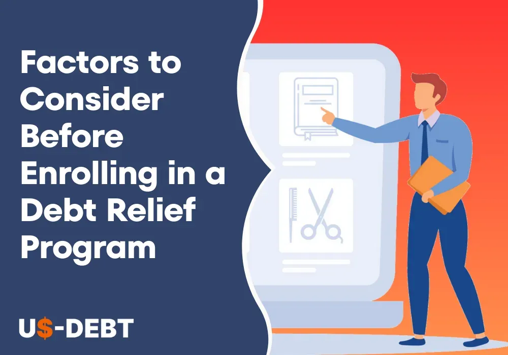 5 Key Factors to Consider Before Enrolling in a Debt Relief Program