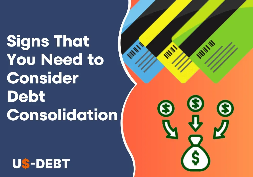 5 Signs That You Need to Consider Debt Consolidation