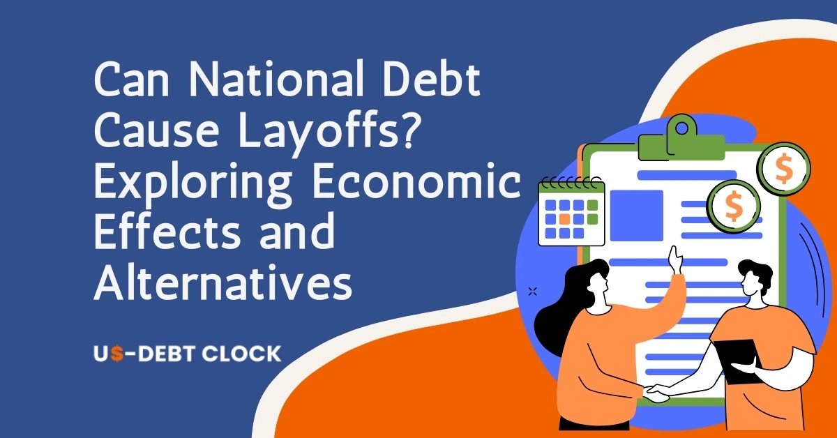 Can-National-Debt-Cause-Layoffs-Exploring-Economic-Effects-Feature-Image