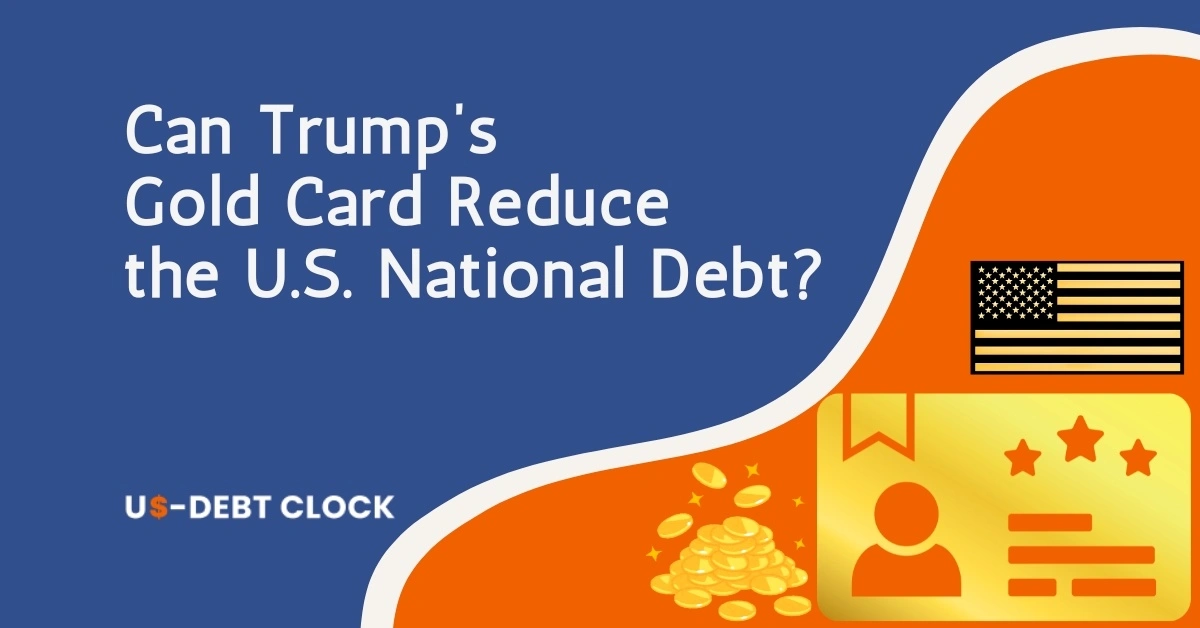 Can-Trump’s-Gold-Card-Reduce-the-U.S.-National-Debt-Feature-Image