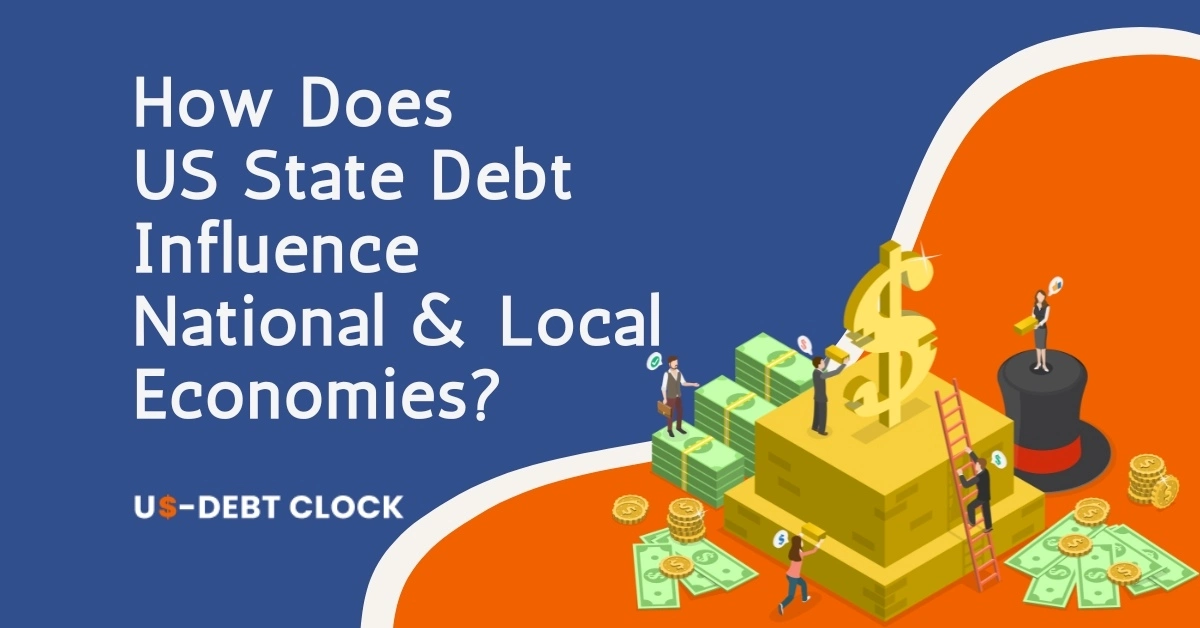 How-US-State-Debt-Influence-National-Local-Economies-Feature-Image