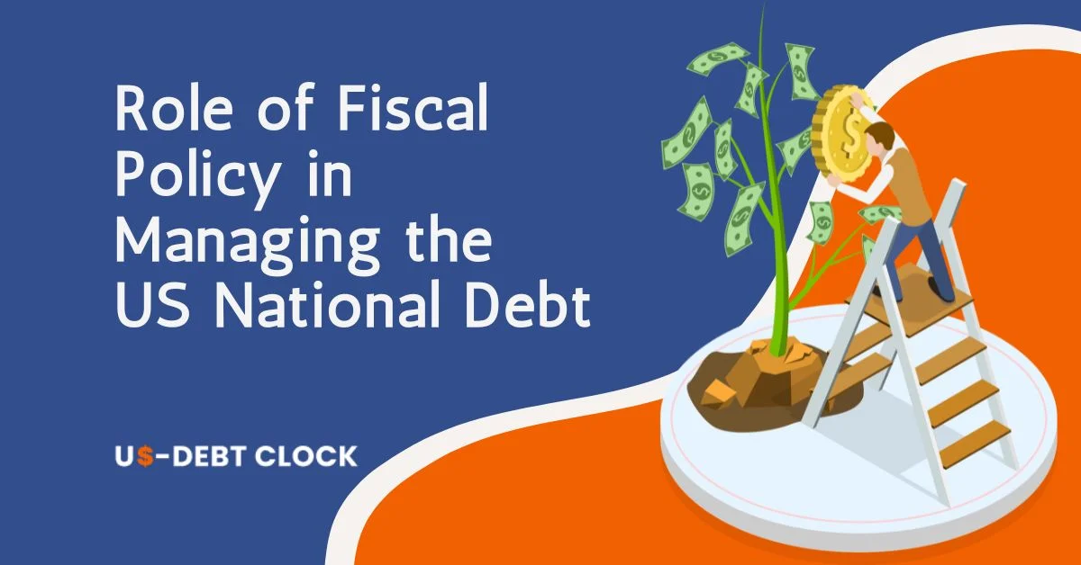 Role-of-Fiscal-Policy-in-Managing-the-US-National-Debt-Feature-Image