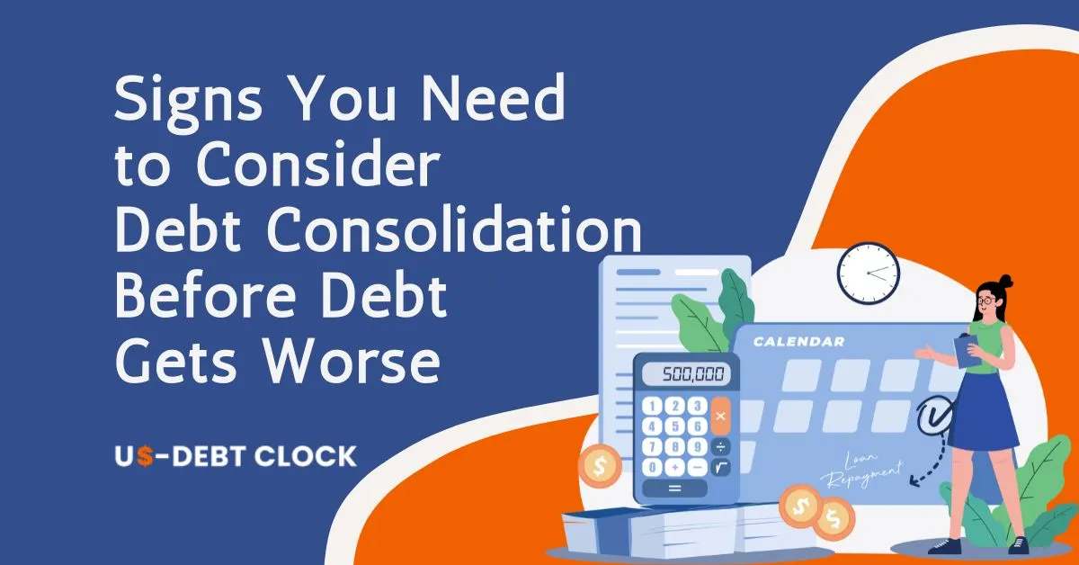 Signs-You-Need-to-Consider-Debt-Consolidation-Before-Debt-Gets-Worse-Feature-Image