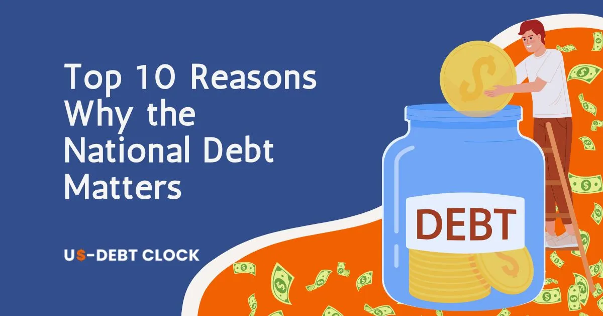 Top-10-Reasons-Why-the-National-Debt-Matters-Feature-Image