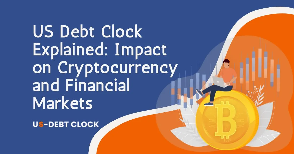 US-Debt-Clock-Explained-Impact-on-Cryptocurrency-and-Financial-Markets-Feature-Image