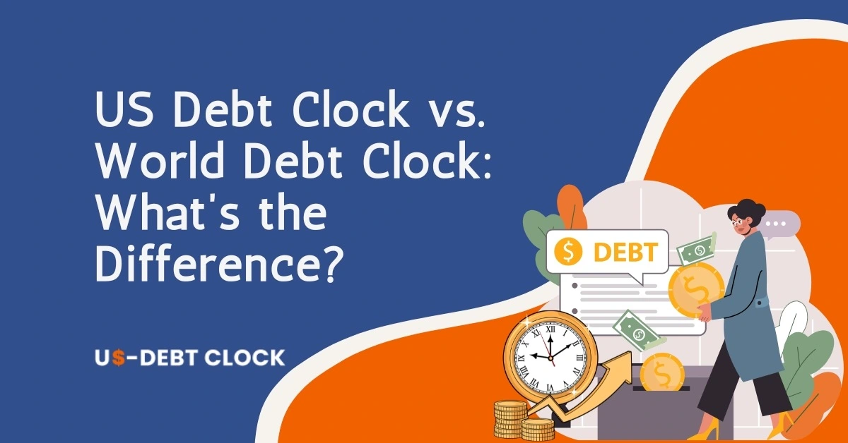 US-Debt-Clock-vs-World-Debt-Clock-What’s-the-Difference-Feature-Image
