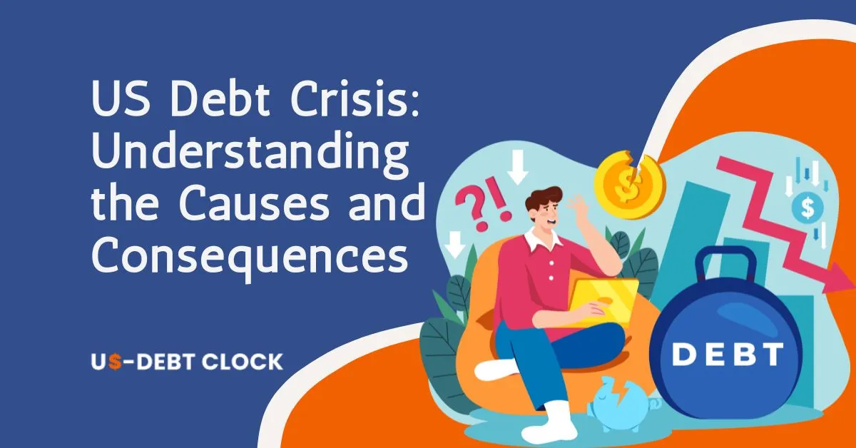 US-Debt-Crisis-Understanding-the-Causes-and-Consequences-Feature-Image