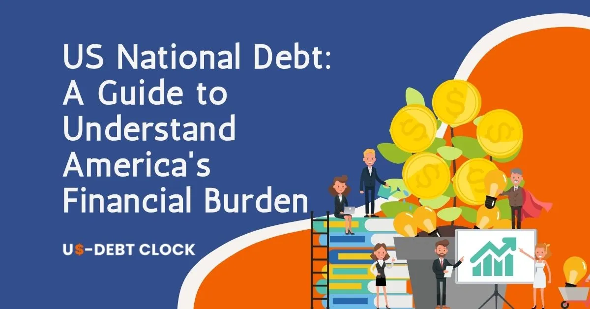 US National Debt: A Guide to Understand America's Financial Burden Feature Image