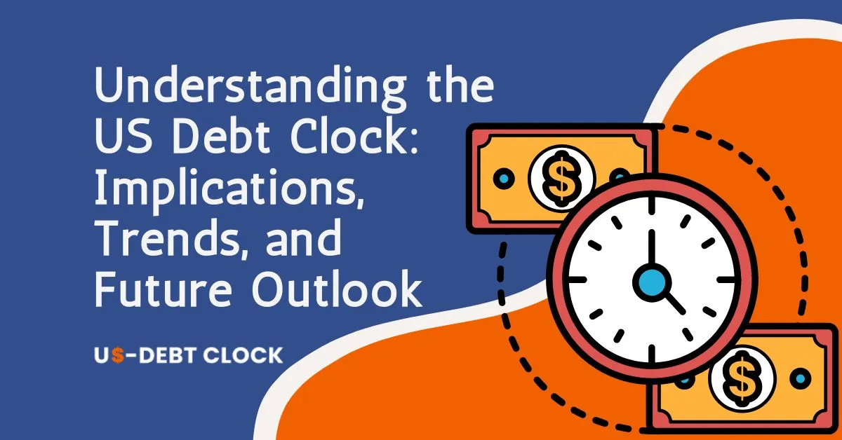 Understanding the US Debt Clock: Implications, Trends, and Future Outlook Feature Image