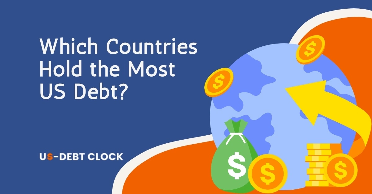 Which-Countries-Hold-the-Most-US-Debt-Feature-Image