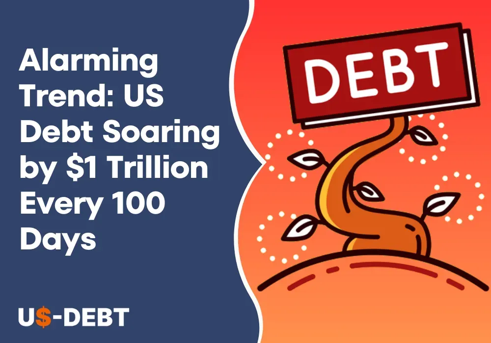 Alarming Trend: US Debt Soaring by $1 Trillion Every 100 Days